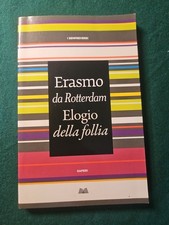 Erasmo rotterdam elogio usato  Firenze