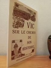 Vic chemin histoire d'occasion  Château-Salins