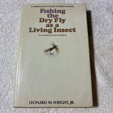 Fishing the Dry Fly as a Living Insect (1st Printing) by Leonard M Wright 1972, usado comprar usado  Enviando para Brazil