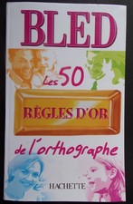 Bled règles ortographe d'occasion  Grancey-le-Château-Neuvelle