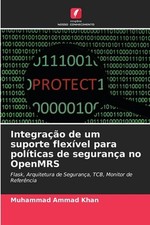 Integrao de um suporte flexvel para polticas de segurana no OpenMRS by Muhammad  comprar usado  Enviando para Brazil