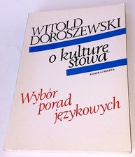 Witold Doroszewski: O kulturę słowa. Wybór porad językowych. Warszawa 1991 na sprzedaż  PL