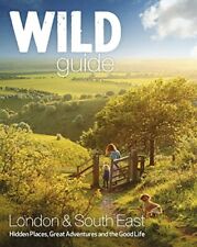 Wild Guide London and South East England (Wild Guides),Daniel Start,Lucy Grewc segunda mano  Embacar hacia Mexico