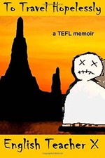 Travel hopelessly tefl for sale Travel hopelessly tefl for sale  UK