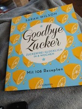 Goodbye zucker zuckerfrei gebraucht kaufen  Bayreuth