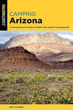 CAMPING ARIZONA: A COMPREHENSIVE GUIDE TO PUBLIC TENT AND By Bruce Grubbs *VG+* comprar usado  Enviando para Brazil