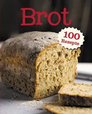 Brot 100 rezepte gebraucht kaufen Brot 100 rezepte gebraucht kaufen  Berlin