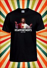 Disappointments jesus shirt for sale  HARLOW