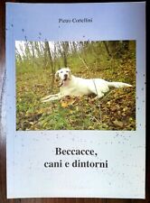 Beccacce cani dintorni usato  Faenza