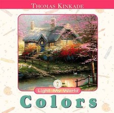 Light My World Board Book: Colors by Kinkade, Thomas comprar usado  Enviando para Brazil
