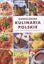 Nowoczesne kulinaria polskie: Ponad tysiąc sprawdzonych przepisó na sprzedaż  Wysyłka do Poland