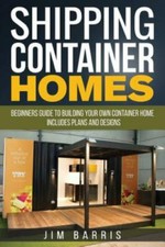 Shipping Container Homes: Beginners guide to building your own container home..., usado comprar usado  Enviando para Brazil