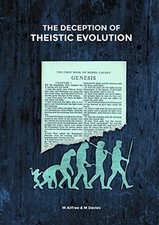 Deception theistic evolution for sale  ROSSENDALE