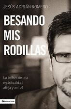 Usado, Besando mis rodillas: La belleza de una espiritualidad a�eja y actual (Spanish, comprar usado  Enviando para Brazil