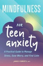 Mindfulness teen anxiety for sale  Montgomery