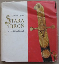 Stara broń w polskich zbiorach (alte Waffen und Rüstungen, Old arms and armours na sprzedaż  PL