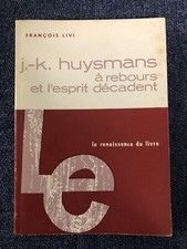 Huysmans. rebours esprit d'occasion  Mauriac