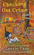 Checking Out Crime: 9 (Bookmobile Cat Mystery) - Cass, Laurie - mass_market - 05 comprar usado  Enviando para Brazil