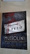 Mussolini sangue piazzale usato  Roma