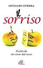 Giuliano Guerra Il sorriso. Positività che viene dal cuore (Paperback) comprar usado  Enviando para Brazil