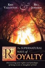 The Supernatural Ways of Royalty: Discovering Your Rights and Privileges of... comprar usado  Enviando para Brazil