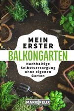 Erster balkongarten nachhaltig gebraucht kaufen  Berlin