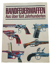 Handfeuerwaffen jahrhunderten  gebraucht kaufen  Eberswalde
