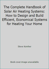 Usado, The Complete Handbook of Solar Air Heating Systems: How to Design and Build... comprar usado  Enviando para Brazil