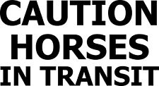 Caution horses transit for sale  ABERDEEN