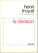 Henri troyat dérision d'occasion  L'Union
