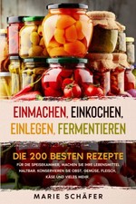 Einmachen einkochen einlegen gebraucht kaufen  Waldshut-Tiengen