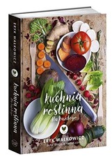 ErVegan Kuchnia roslinna dla kazdego - Walkowicz, Eryk na sprzedaż ErVegan Kuchnia roslinna dla kazdego - Walkowicz, Eryk na sprzedaż  Wysyłka do Poland