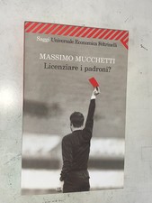 Massimo mucchetti licenziare usato  Roma