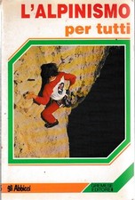 Alpinismo per tutti. usato  Italia