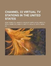 Channel 33 Virtual TV Stations in the United States: Kdaf, Kdmd (TV),... comprar usado  Enviando para Brazil