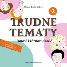 Trudne tematy Inno?? i ró?norodno??, Kotoro, Bianca-Bea na sprzedaż  Wysyłka do Poland