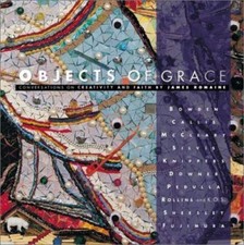Objects of Grace: Conversations on Creativity and Faith by Romaine, James comprar usado  Enviando para Brazil