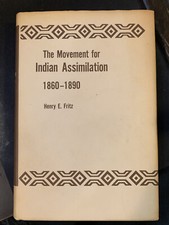 Usado, The Movement for Indian Assimilation 1860-1890 By Henry Fritz 1963 1st Ed UoPenn comprar usado  Enviando para Brazil