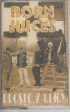 Kaseta Magnetofonowa MC Born Juices - Prosto Z Ulicy 1997 Peja na sprzedaż  PL