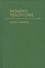 WOMEN'S HEALTH CARE: ACTIVIST TRADITIONS AND INSTITUTIONAL By Weisman Professor segunda mano  Embacar hacia Mexico