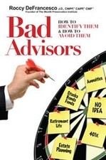 BAD ADVISORS: HOW TO IDENTIFY THEM AND HOW TO AVOID THEM By Roccy Defrancesco comprar usado BAD ADVISORS: HOW TO IDENTIFY THEM AND HOW TO AVOID THEM By Roccy Defrancesco comprar usado  Enviando para Brazil
