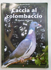Bucchi caccia colombaccio. usato  Vercelli