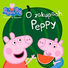 Swinka Peppa. Opowiesci na dobranoc. O zakupach By Praca Zbiorow na sprzedaż  Wysyłka do Poland