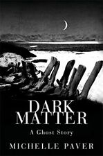 Dark Matter by Paver, Michelle Hardback Book The Fast Free Shipping comprar usado  Enviando para Brazil