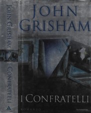 Confratelli. john grisham. usato  Italia