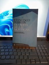 Filosofia della montagna usato  Campolongo Tapogliano