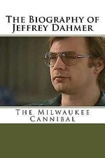 The Biography of Jeffrey Dahmer: The Milwaukee Cannibal by Buck, Lamar comprar usado  Enviando para Brazil