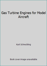 Gas Turbine Engines for Model Aircraft by Kurt Schreckling comprar usado  Enviando para Brazil