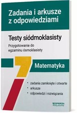 Matematyka SP 7 Testy siódmoklasisty. Zadania.. (Matematyka SP 7 Testy siod...) na sprzedaż  PL
