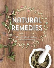 Natural Remedies: Work with Nature to Protect Your Body and Promote Healing segunda mano  Embacar hacia Mexico